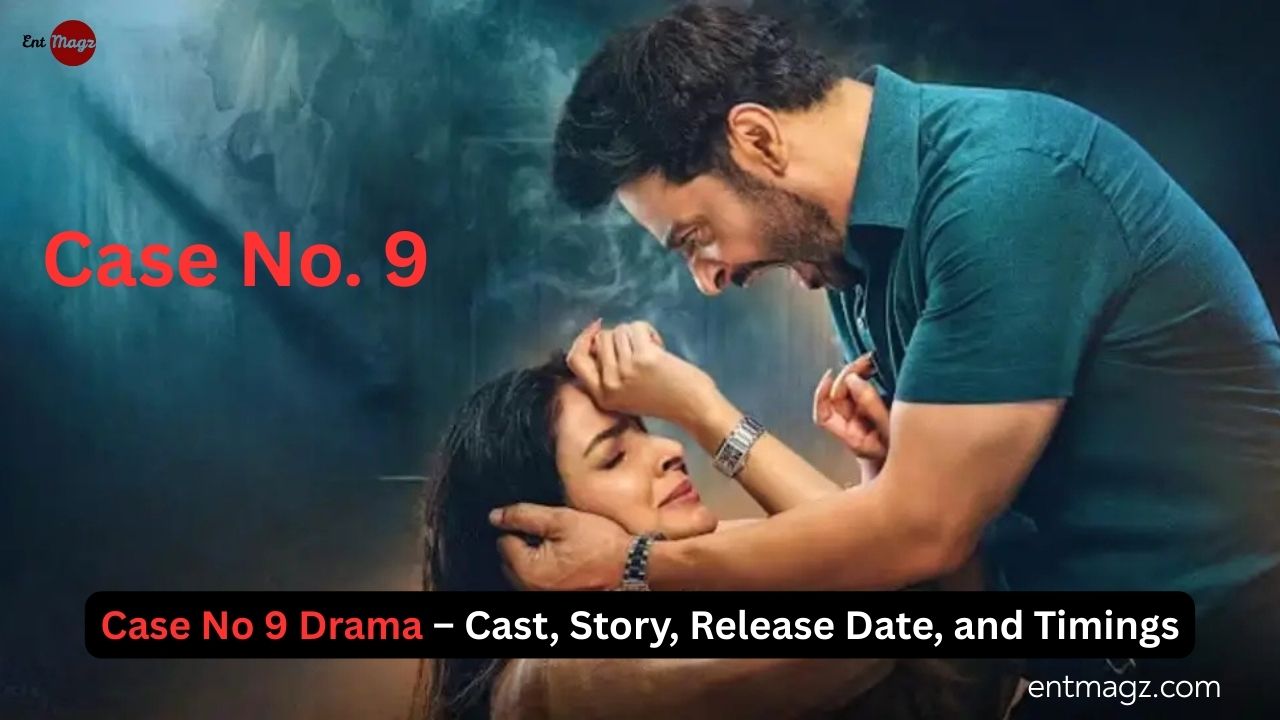 Case No 9 Drama – Cast, Story, Release Date, and Timings