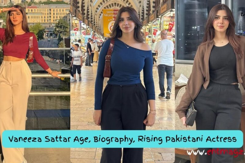 Vaneeza Sattar Age, Biography, Family, Career, and Complete Details of the Rising Pakistani Actress