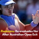 Emma Raducanu re-evaluates her game