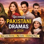 Upcoming Pakistani Dramas in 2026